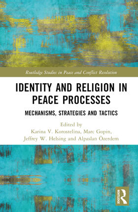 Ozerdem / Korostelina / Helsing |  Identity and Religion in Peace Processes | Buch |  Sack Fachmedien