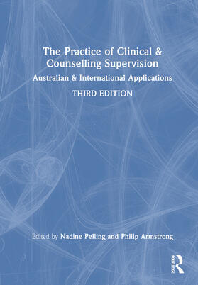 Pelling / Armstrong |  The Practice of Clinical and Counselling Supervision | Buch |  Sack Fachmedien