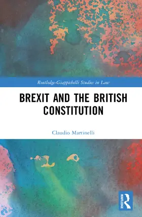 Martinelli |  Brexit and the British Constitution | Buch |  Sack Fachmedien