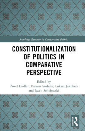 Stolicki / Laidler / Sokolowski |  Constitutionalization of Politics in Comparative Perspective | Buch |  Sack Fachmedien