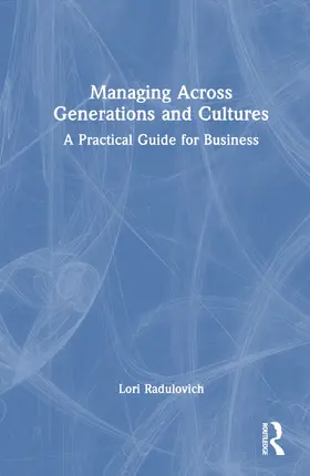 Radulovich |  Managing Across Generations and Cultures | Buch |  Sack Fachmedien