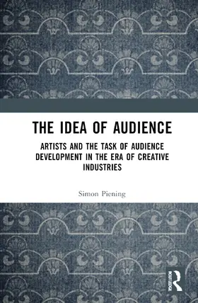 Piening |  The Idea of Audience | Buch |  Sack Fachmedien