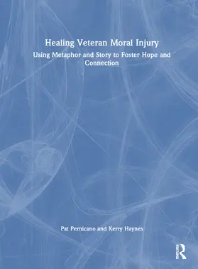 Haynes / Pernicano |  Healing Veteran Moral Injury | Buch |  Sack Fachmedien