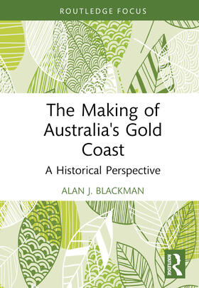 Blackman |  The Making of Australia's Gold Coast | Buch |  Sack Fachmedien