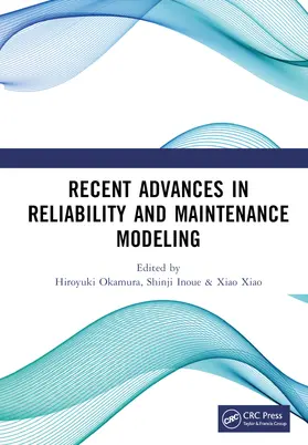 Okamura / Inoue / Xiao |  Recent Advances in Reliability and Maintenance Modeling | Buch |  Sack Fachmedien