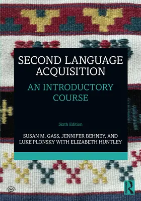 Huntley / Gass / Behney |  Second Language Acquisition | Buch |  Sack Fachmedien