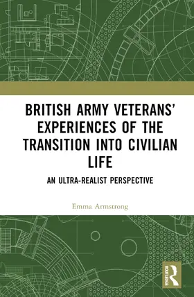 Armstrong |  British Army Veterans' Experiences of the Transition into Civilian Life | Buch |  Sack Fachmedien