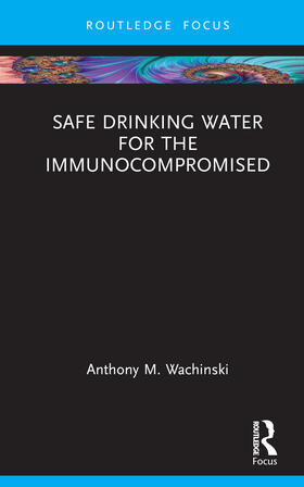 Wachinski |  Safe Drinking Water for the Immunocompromised | Buch |  Sack Fachmedien