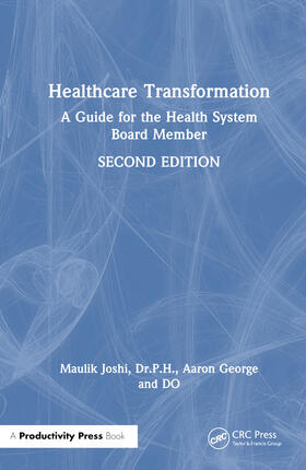 George / Joshi, Dr.P.H. / Joshi |  Healthcare Transformation | Buch |  Sack Fachmedien