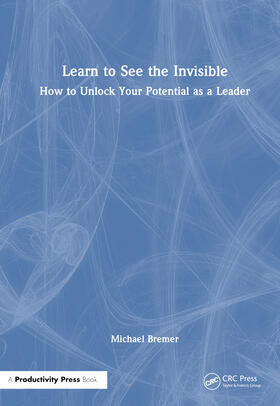 Bremer |  Learn to See the Invisible | Buch |  Sack Fachmedien