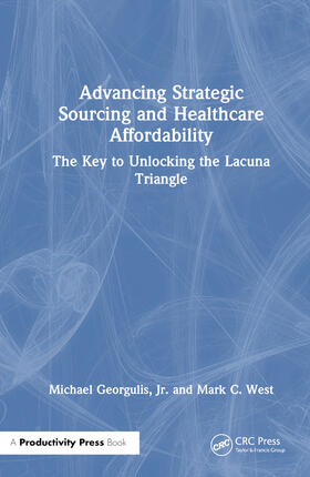 Georgulis / Georgulis, Jr. / West |  Advancing Strategic Sourcing and Healthcare Affordability | Buch |  Sack Fachmedien