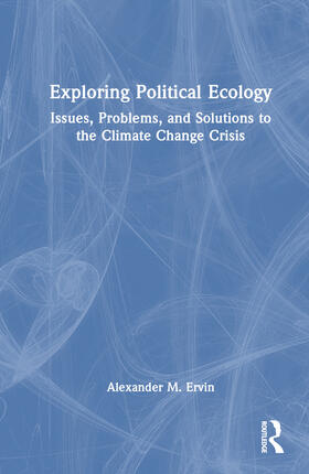 Ervin |  Exploring Political Ecology | Buch |  Sack Fachmedien
