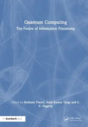 Kumar Tyagi / Tiwari / Nagaraj |  Quantum Computing | Buch |  Sack Fachmedien