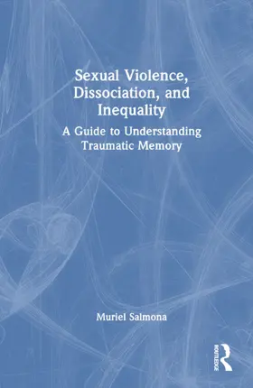 Salmona |  Sexual Violence, Dissociation, and Inequality | Buch |  Sack Fachmedien