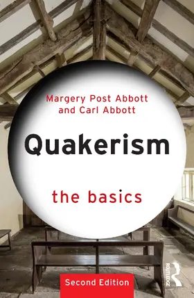 Abbott / Post Abbott |  Quakerism: The Basics | Buch |  Sack Fachmedien