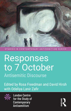 Freedman / Hirsh |  Responses to 7 October: Antisemitic Discourse | Buch |  Sack Fachmedien