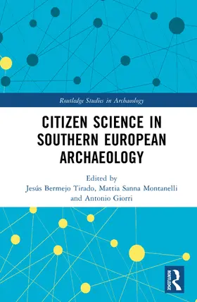 Giorri / Bermejo Tirado / Sanna Montanelli |  Citizen Science in Southern European Archaeology | Buch |  Sack Fachmedien