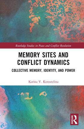 Korostelina |  Memory Sites and Conflict Dynamics | Buch |  Sack Fachmedien