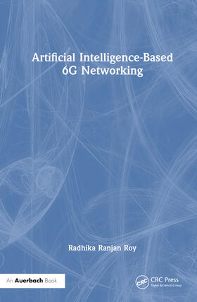 Roy |  Artificial Intelligence-Based 6G Networking | Buch |  Sack Fachmedien
