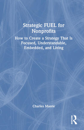 Moore |  Strategic FUEL for Nonprofits | Buch |  Sack Fachmedien