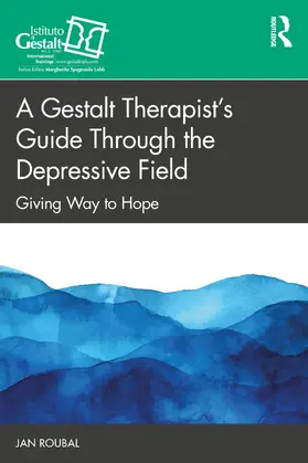 Roubal |  A Gestalt Therapist's Guide Through the Depressive Field | Buch |  Sack Fachmedien