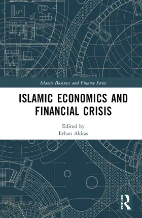 Akkas |  Islamic Economics and Financial Crisis | Buch |  Sack Fachmedien