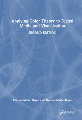 Rhyne |  Applying Color Theory to Digital Media and Visualization | Buch |  Sack Fachmedien