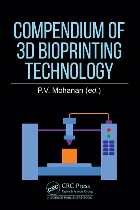 Mohanan |  Compendium of 3D Bioprinting Technology | Buch |  Sack Fachmedien