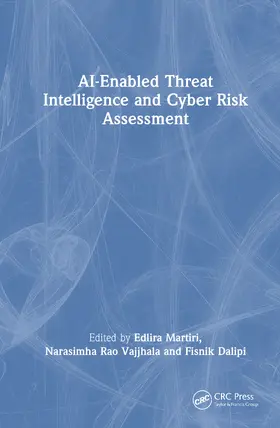 Martiri / Vajjhala / Dalipi |  Ai-Enabled Threat Intelligence and Cyber Risk Assessment | Buch |  Sack Fachmedien