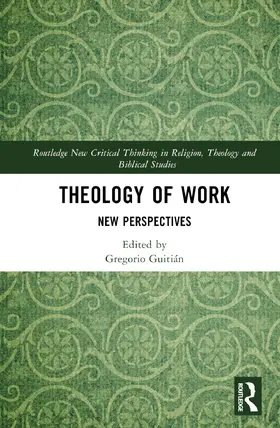 Guitian / Guitián |  Theology of Work | Buch |  Sack Fachmedien