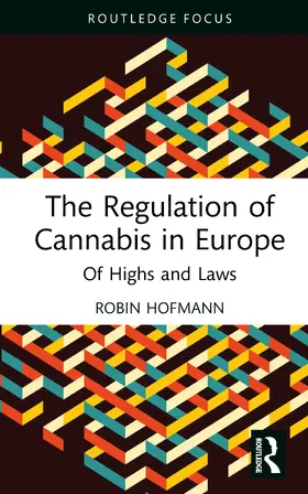 Hofmann |  The Regulation of Cannabis in Europe | Buch |  Sack Fachmedien