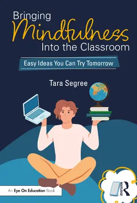 Segree |  Bringing Mindfulness Into the Classroom | Buch |  Sack Fachmedien