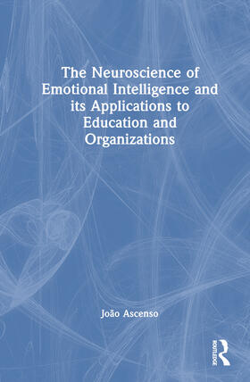 Ascenso |  The Neuroscience of Emotional Intelligence and its Applications to Education and Organizations | Buch |  Sack Fachmedien