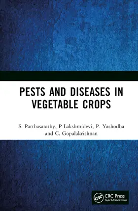 Parthasarathy / Lakshmidevi / Yashodha |  Pests and Diseases in Vegetable Crops | Buch |  Sack Fachmedien