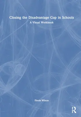 Wilson |  Closing the Disadvantage Gap in Schools | Buch |  Sack Fachmedien