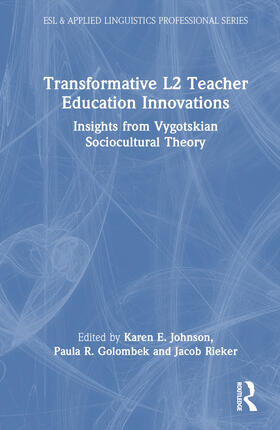 Rieker / Johnson / Golombek |  Transformative L2 Teacher Education Innovations | Buch |  Sack Fachmedien