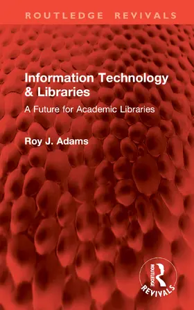 Adams |  Information Technology & Libraries | Buch |  Sack Fachmedien