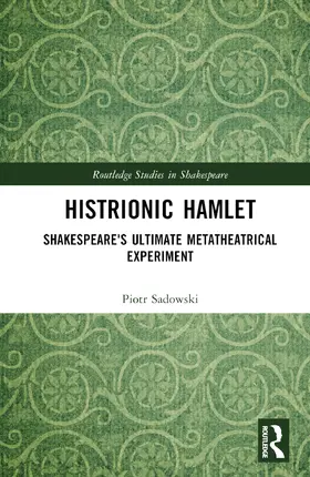 Sadowski | Histrionic Hamlet | Buch | 978-1-032-82760-5 | sack.de