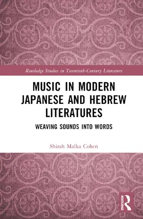 Cohen |  Music in Modern Japanese and Hebrew Literatures | Buch |  Sack Fachmedien