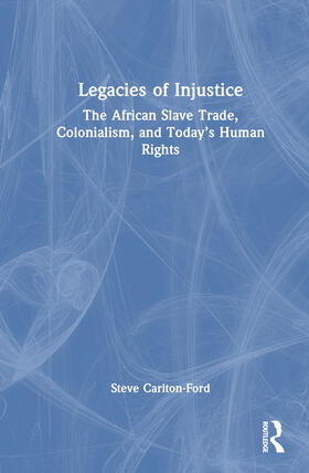 Carlton-Ford |  Legacies of Injustice | Buch |  Sack Fachmedien