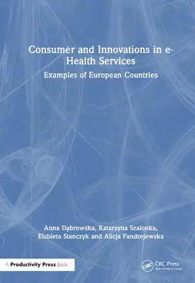 Fandrejewska / Dabrowska / Szalonka |  Consumer and Innovations in e-Health Services | Buch |  Sack Fachmedien