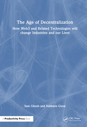 Ghosh / Gorai |  The Age of Decentralization | Buch |  Sack Fachmedien
