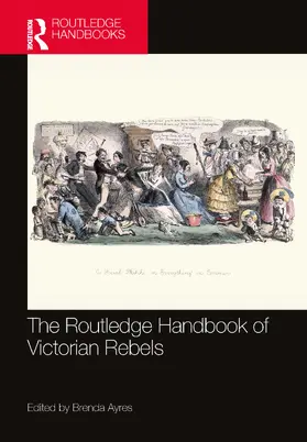 Ayres |  The Routledge Handbook of Victorian Rebels | Buch |  Sack Fachmedien