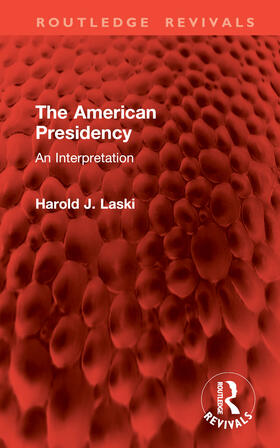 Laski |  The American Presidency | Buch |  Sack Fachmedien