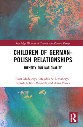 Scholl-Mazurek / Madajczyk / Lemanczyk |  Children of German-Polish Relationships | Buch |  Sack Fachmedien