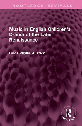 Austern |  Music in English Children's Drama of the Later Renaissance | Buch |  Sack Fachmedien