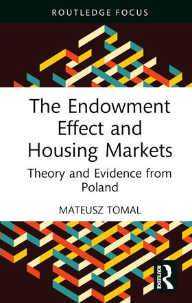 Tomal |  The Endowment Effect and Housing Markets | Buch |  Sack Fachmedien