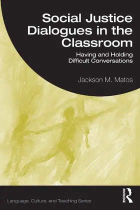 Matos |  Social Justice Dialogues in the Classroom | Buch |  Sack Fachmedien