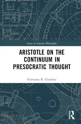 Giardina |  Aristotle on the Continuum in Presocratic Thought | Buch |  Sack Fachmedien