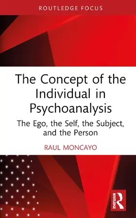 Moncayo |  The Concept of the Individual in Psychoanalysis | Buch |  Sack Fachmedien